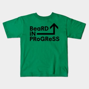 Beard In Progress Kids T-Shirt